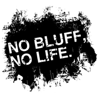 NO BLUFF, NO LIFE.　ブラック